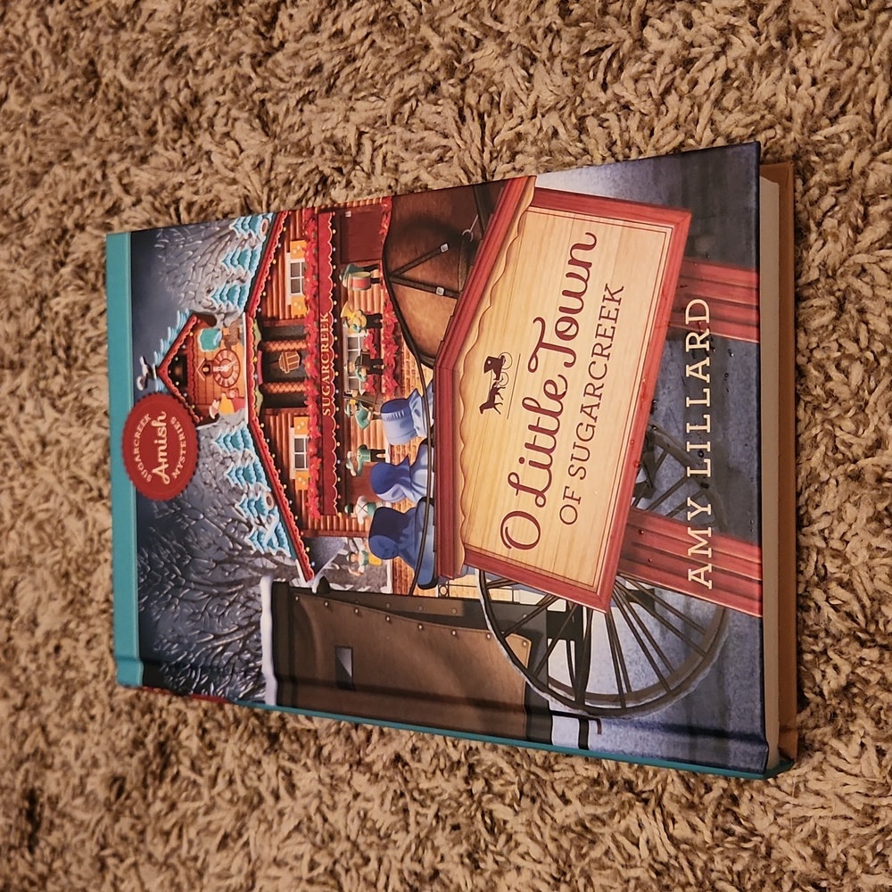 O Little Town of Sugarcreek Hardback Book by Amy Lillard